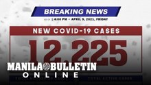 DOH reports 12,225 new cases, bringing the national total to 840,554, as of April 9, 2021