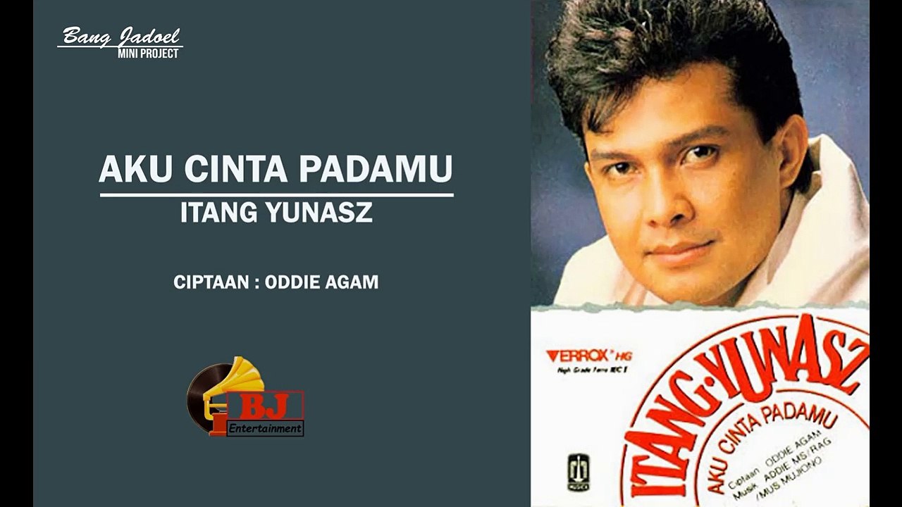 AKU CINTA PADAMU - ITANG YUNASZ
