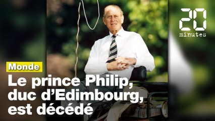 Le Prince Philip, duc d'Edimbourg, est décédé