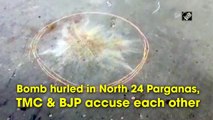Bomb hurled in North 24 Parganas, TMC & BJP accuse each other