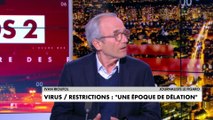 Ivan Rioufol : «Est-ce qu’on peut s’interroger sur l’ampleur de ce régime policier qui fait qu’aujourd’hui quand vous dinez en tête-à-tête avec quelqu’un vous êtes présumé délinquant ?»