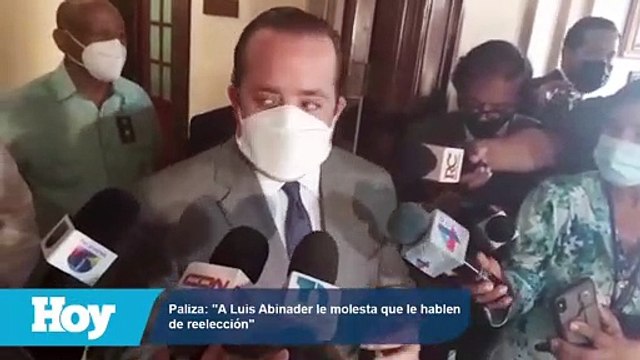 Paliza: A Luis Abinader le molesta que le hablen de reelección