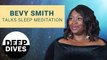 Media Personality Bevy Smith on Guided Sleep Meditation and Self Care