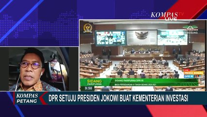 DPR Setuju Presiden Jokowi Bikin Kementerian Investasi
