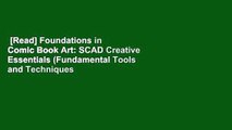[Read] Foundations in Comic Book Art: SCAD Creative Essentials (Fundamental Tools and Techniques