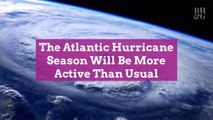 The Atlantic Hurricane Season Will Be More Active Than Usual, Forecasters Predict
