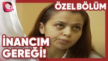 İnancım Gereği! - Alın Yazısı | Gerçek Kesit Özel Bölüm