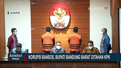 Korupsi Bansos Covid-19, Bupati Bandung Barat Aa Umbara dan Anaknya Ditahan KPK