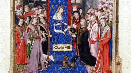 Charles VIII - Roi de France (1484-1498) - L'affable