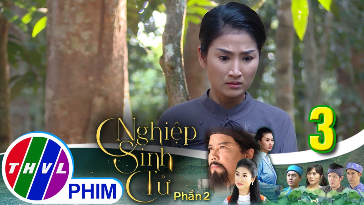 Nghiệp sinh tử - Phần 2 | Tập 3[1]: Huyền Thị vất vả đưa con đi khắp nơi để tránh bị lộ thân phận