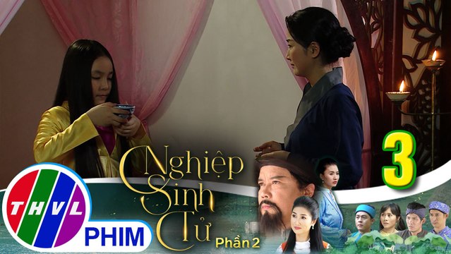 Nghiệp sinh tử - Phần 2 | Tập 3[4]: Huyền Thị khéo léo thay đổi được tính tình của Quách tiểu thư