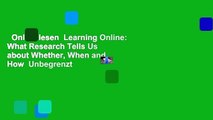 Online lesen  Learning Online: What Research Tells Us about Whether, When and How  Unbegrenzt