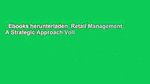 Ebooks herunterladen  Retail Management: A Strategic Approach Voll