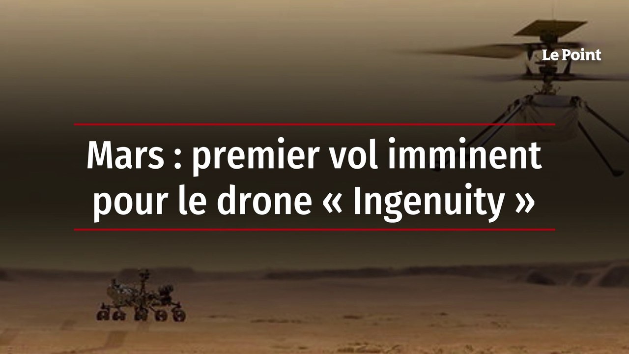 Mars : premier vol imminent pour le drone « Ingenuity »