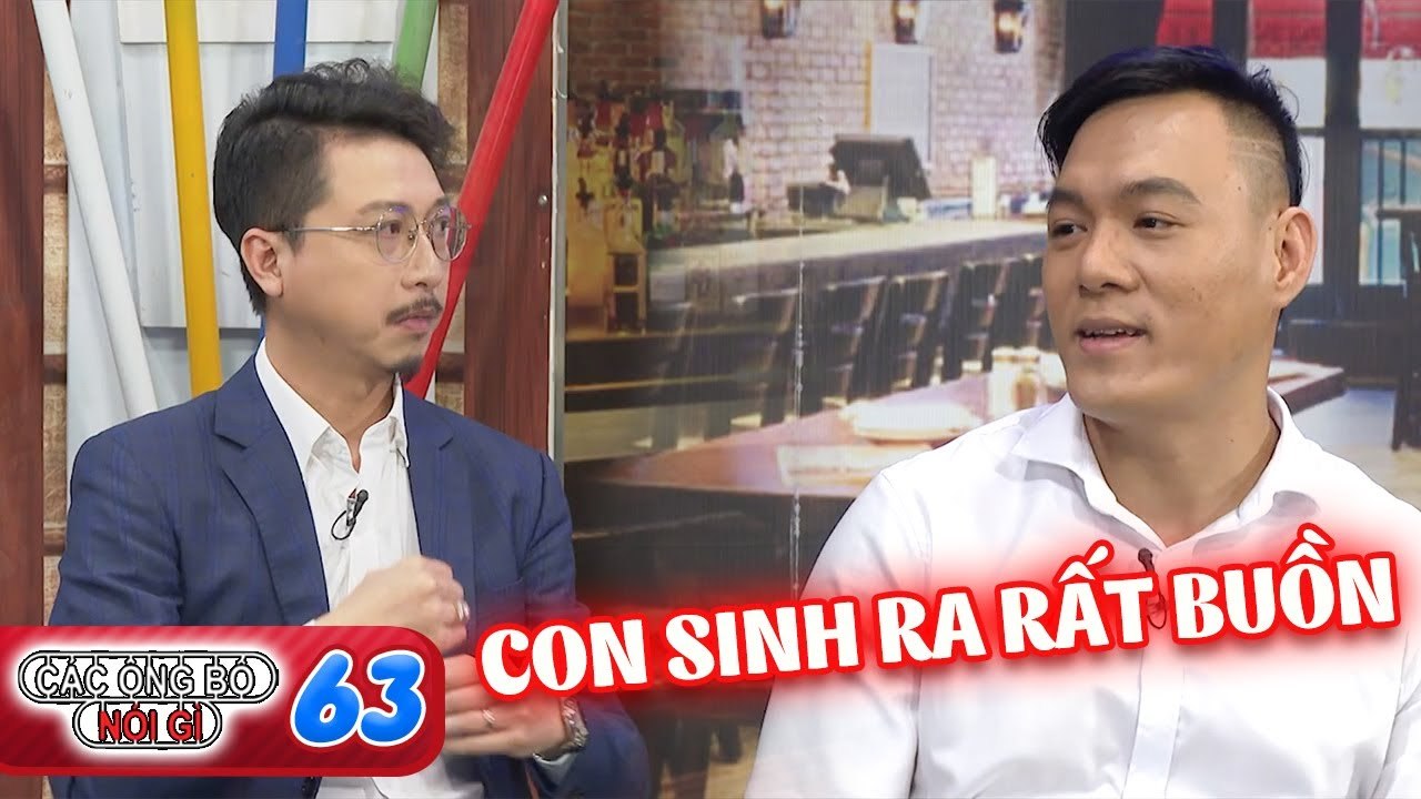 Các Ông Bố Nói Gì #63 I Hứa Minh Đạt cảm động R...