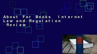 About For Books  Internet Law and Regulation  Review