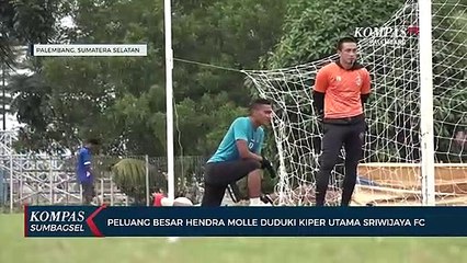 Peluang Besar Hendra Molle Duduki Kiper Utama Sriwijaya FC