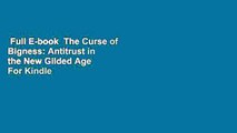 Full E-book  The Curse of Bigness: Antitrust in the New Gilded Age  For Kindle