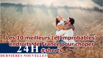 Les 10 meilleurs (et improbables) endroits de France pour choper #shorts