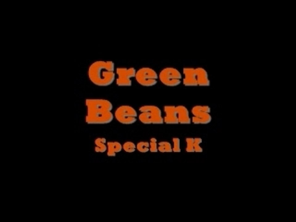Special K - Green beans
