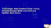 Full E-book  Keto Comfort Foods: Family Favorite Recipes Made Low-Carb and Healthy  Best Sellers