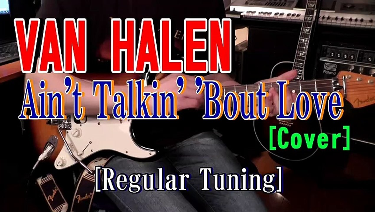 Van Halen - Ain't Talkin' 'Bout Love [Guitar Cover]  [Regular Tuning]
