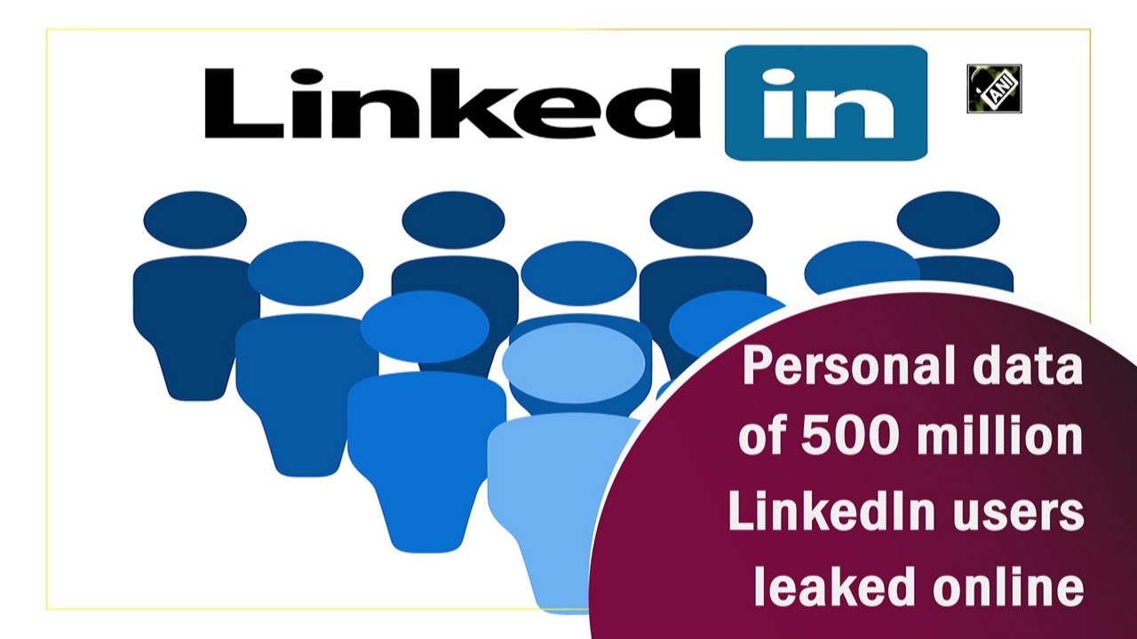 Personal data of 500 million LinkedIn users leaked online