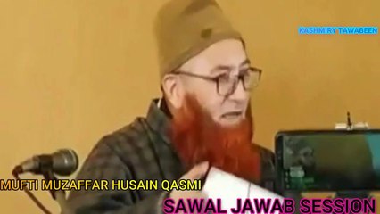 Question and Answer Session-Mufti Muzaffer Hussain Qasmi Kashmiry {سوال و جواب سشن}