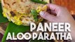 Paneer Aloo Paratha | Quick Recipe For Stuffed Roti | Kravings