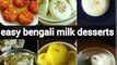 6 Easy Bengali Milk Desserts | Indian Milk Based Sweets | Bengali Dessert Recipes | Milk Sweets