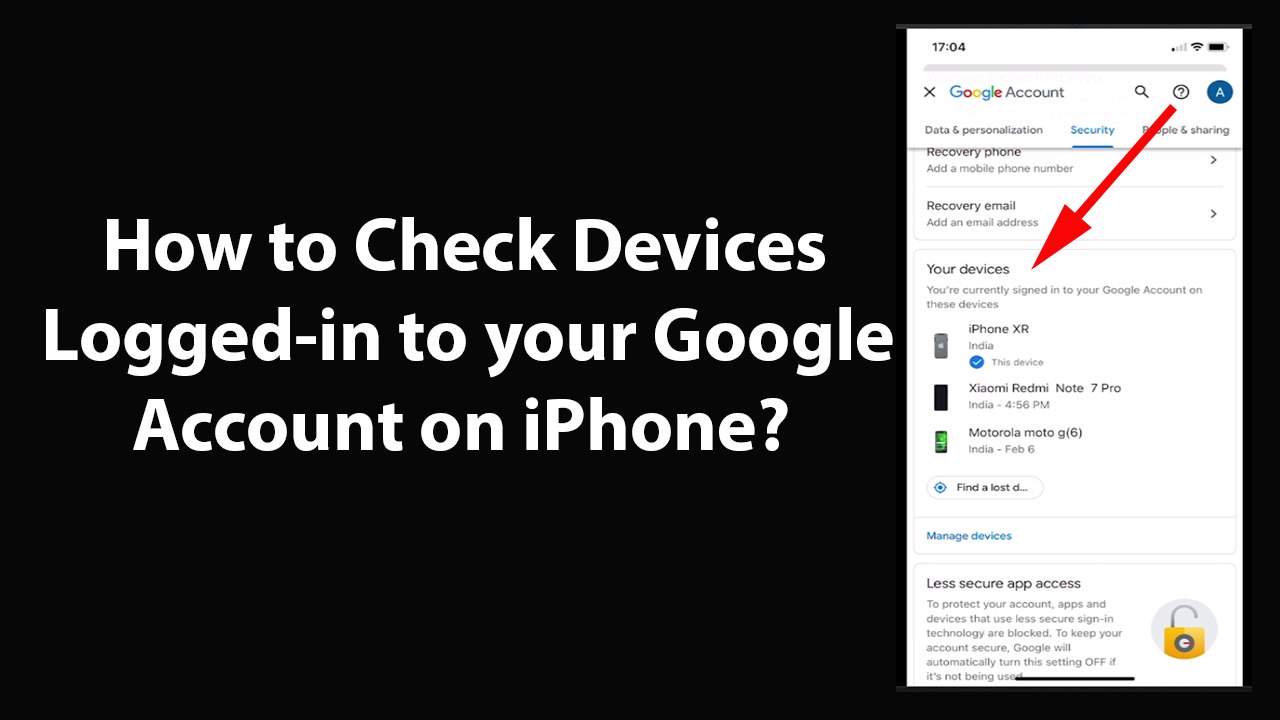 How to Check Devices Logged-In to your Google Account on iPhone?