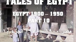 30 rare historic photos about Egypt 1900 - 1950 Episode 10