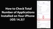 How to Check Total Number of Applications Installed on Your iPhone (iOS 14.3)?