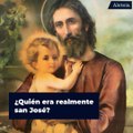 ¿Quién era realmente San José?