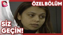Siz Geçin! - Değer Miydi? | Gerçek Kesit Özel Bölüm