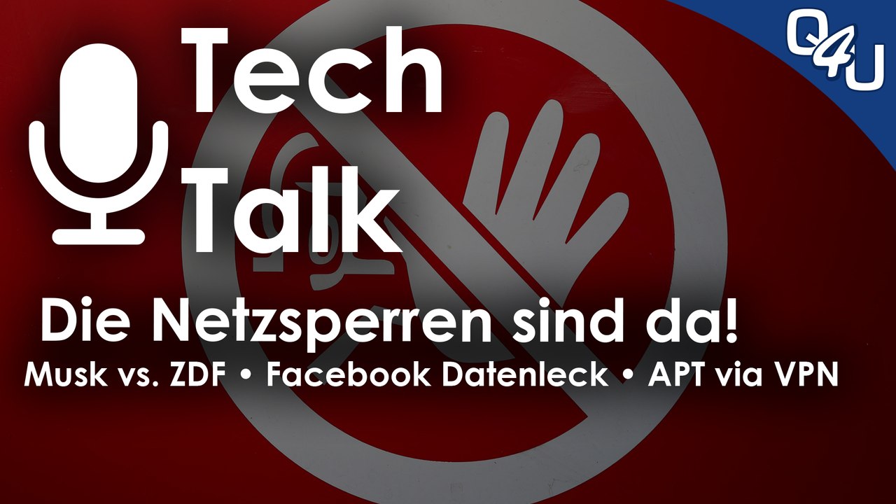 Elon Musk vs. ZDF, Netzsperren sind da!, Facebook Datenleck, APTs nutzen VPN | QSO4YOU.com TT #38