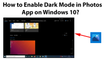 How to Enable Dark Mode in Photos App on Windows 10?