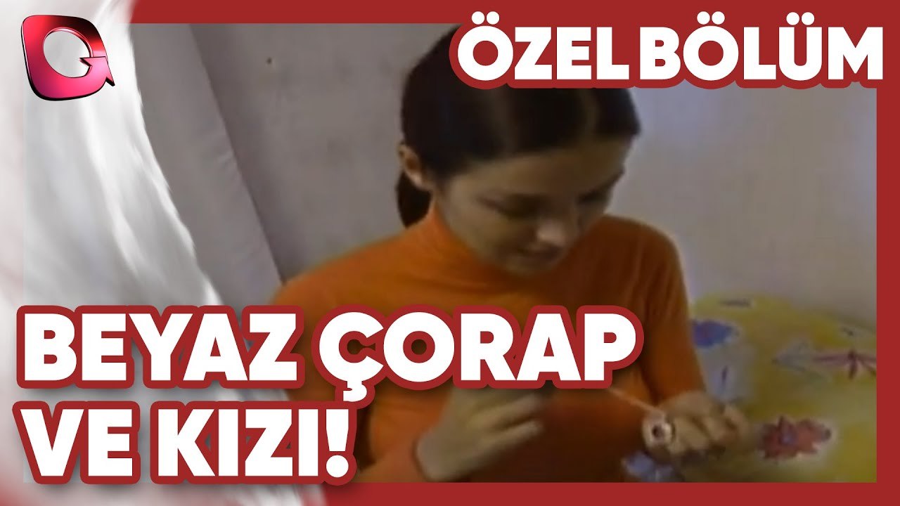 Beyaz Çorap Ve Kızı! - Değer Miydi? | Gerçek Kesit Özel Bölüm