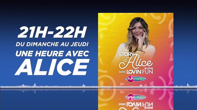 La Story d'Alice dans Lovin'Fun - L'intégrale du 11 avril