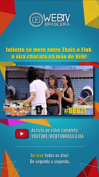 BBB21: JULIETTE SE METE ENTRE THAIS E FIUK E VIRA CHACOTA NA MÃO DE VIIH!