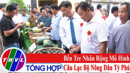Nông nghiệp bền vững: Bến Tre nhân rộng mô hình câu lạc bộ nông dân tỷ phú