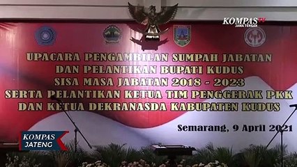 Ganjar Lantik Hartopo Jadi Bupati Kudus Definitif