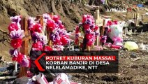 Potret Kuburan Massal Korban Banjir di Desa Nelelamadike, NTT