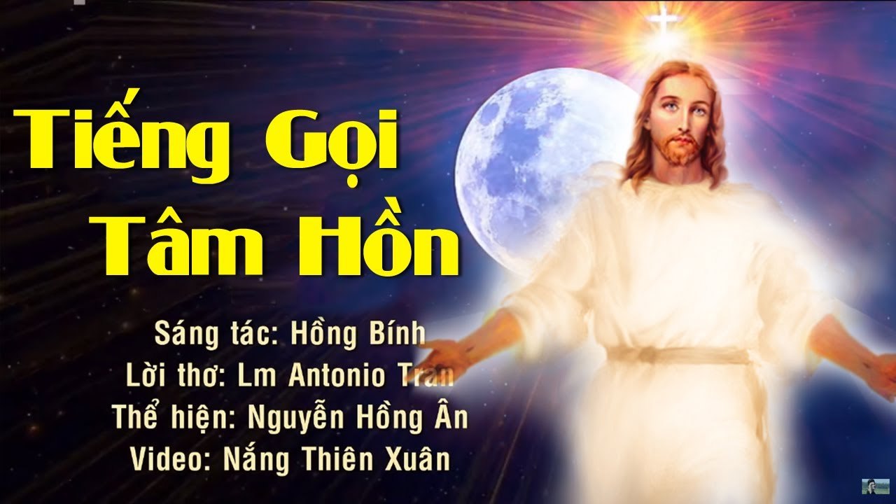 Tiếng Gọi Tâm Hồn - Nguyễn Hồng Ân  Nhạc Thánh...