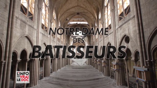 DOCUNEWS: Notre-Dame des bâtisseurs