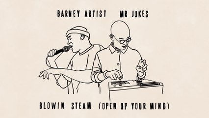 Mr Jukes - Blowin Steam (Open Up Your Mind)