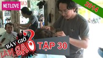Bây giờ làm sao 2013 - Tập 30: Làm thợ hớt tóc