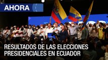 Resultados de las elecciones presidenciales en Ecuador - Ahora
