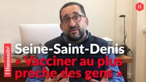 Vaccination en Seine-Saint-Denis : 