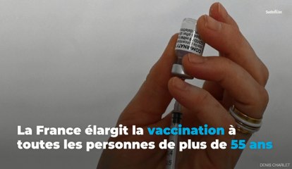 La France élargit la vaccination à toutes les personnes de plus de 55 ans